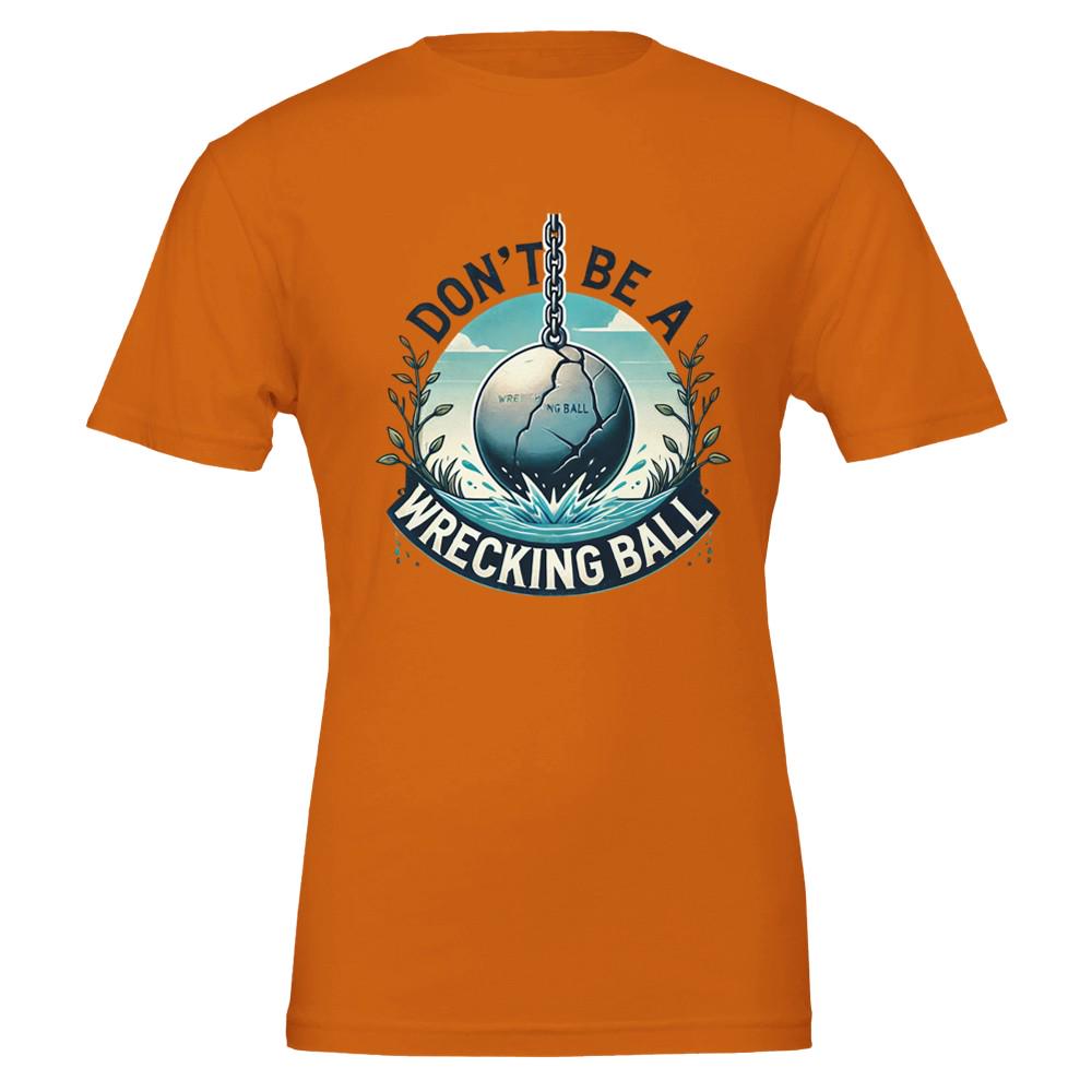 WRECKING BALL-REVERSE Unisex T-shirt | Bella + Canvas 3001