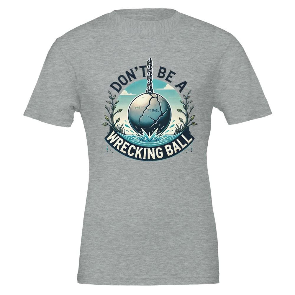 WRECKING BALL-REVERSE Unisex T-shirt | Bella + Canvas 3001