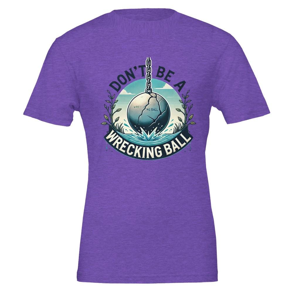 WRECKING BALL-REVERSE Unisex T-shirt | Bella + Canvas 3001