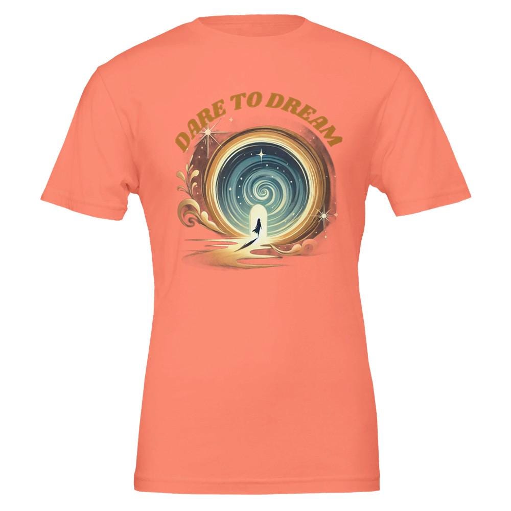 DARE TO DREAM Premium Ladies Crewneck T-shirt | Bella + Canvas 3001