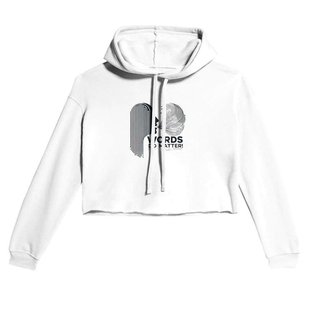 WORDS DO MATTER Women's Cropped Hoodie | Bella + Canvas 7502