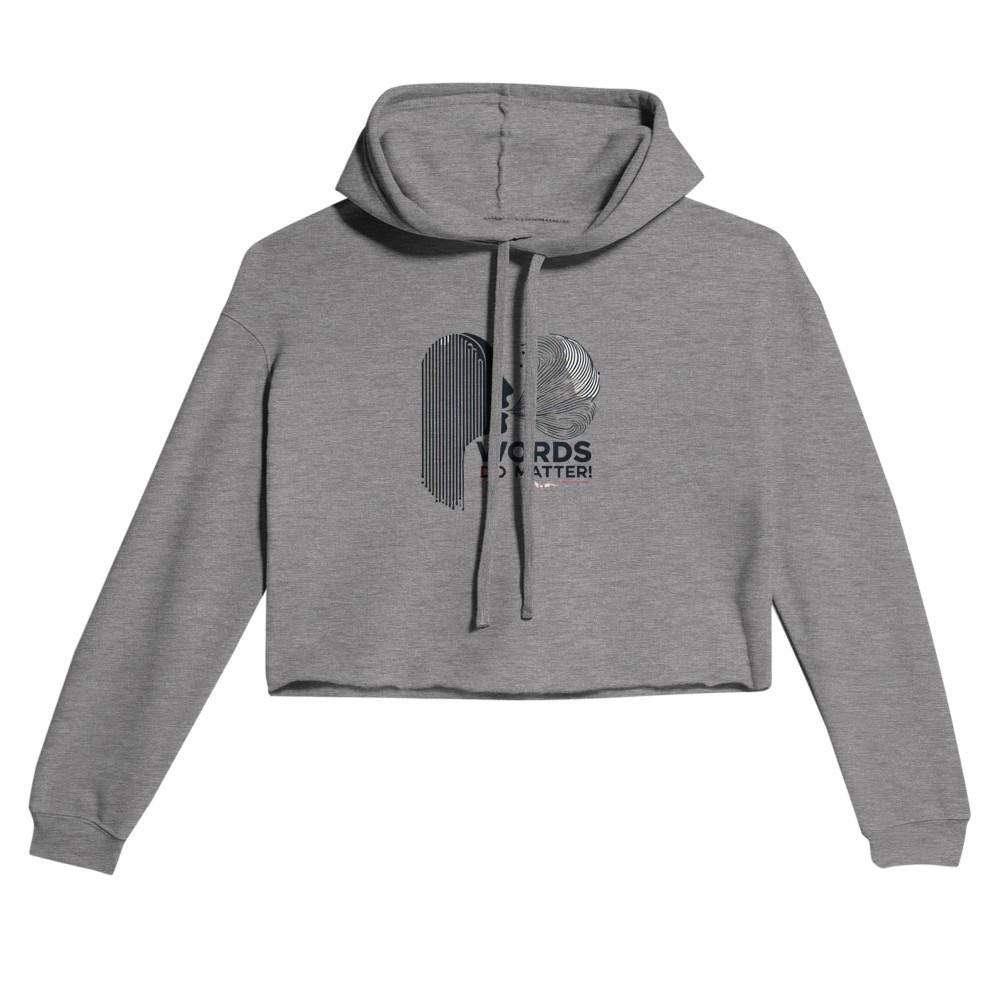 WORDS DO MATTER Women's Cropped Hoodie | Bella + Canvas 7502