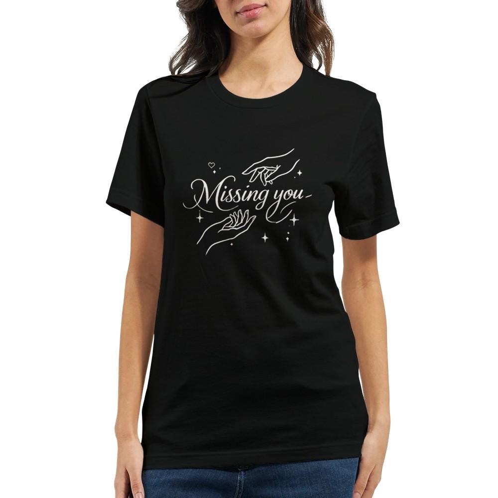 Missing You T-Shirt | Soft & Comfy Unisex Tee | Perfect for Nostalgic Moments