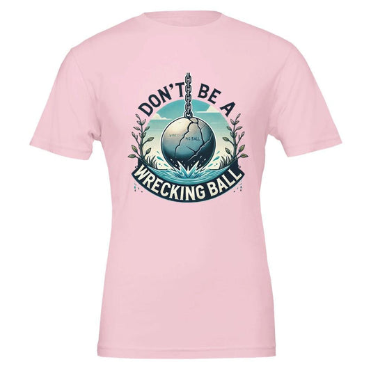 WRECKING BALL-REVERSE Unisex T-shirt | Bella + Canvas 3001