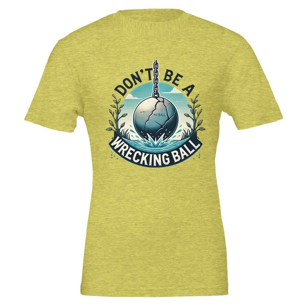 WRECKING BALL-REVERSE Unisex T-shirt | Bella + Canvas 3001