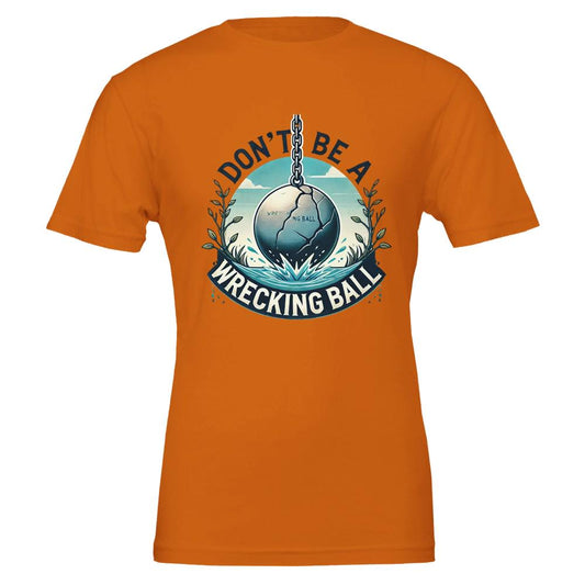 WRECKING BALL-REVERSE Unisex T-shirt | Bella + Canvas 3001