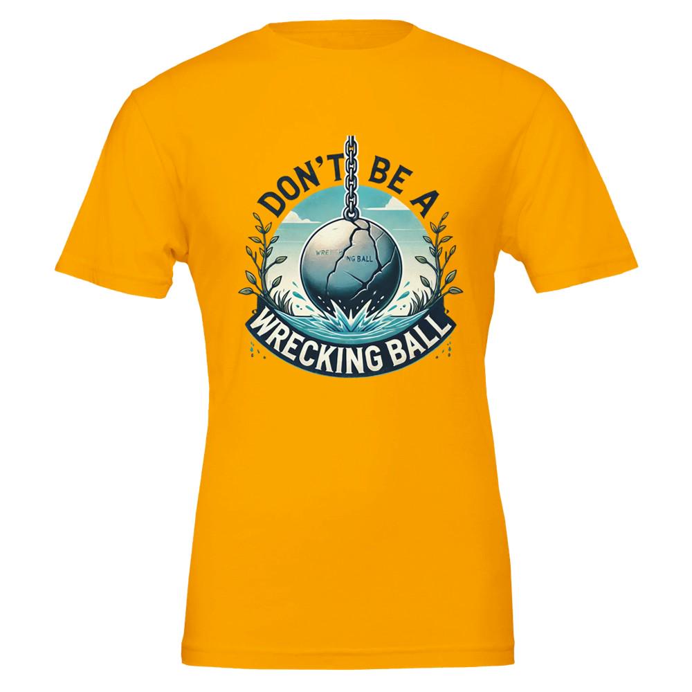 WRECKING BALL-REVERSE Unisex T-shirt | Bella + Canvas 3001