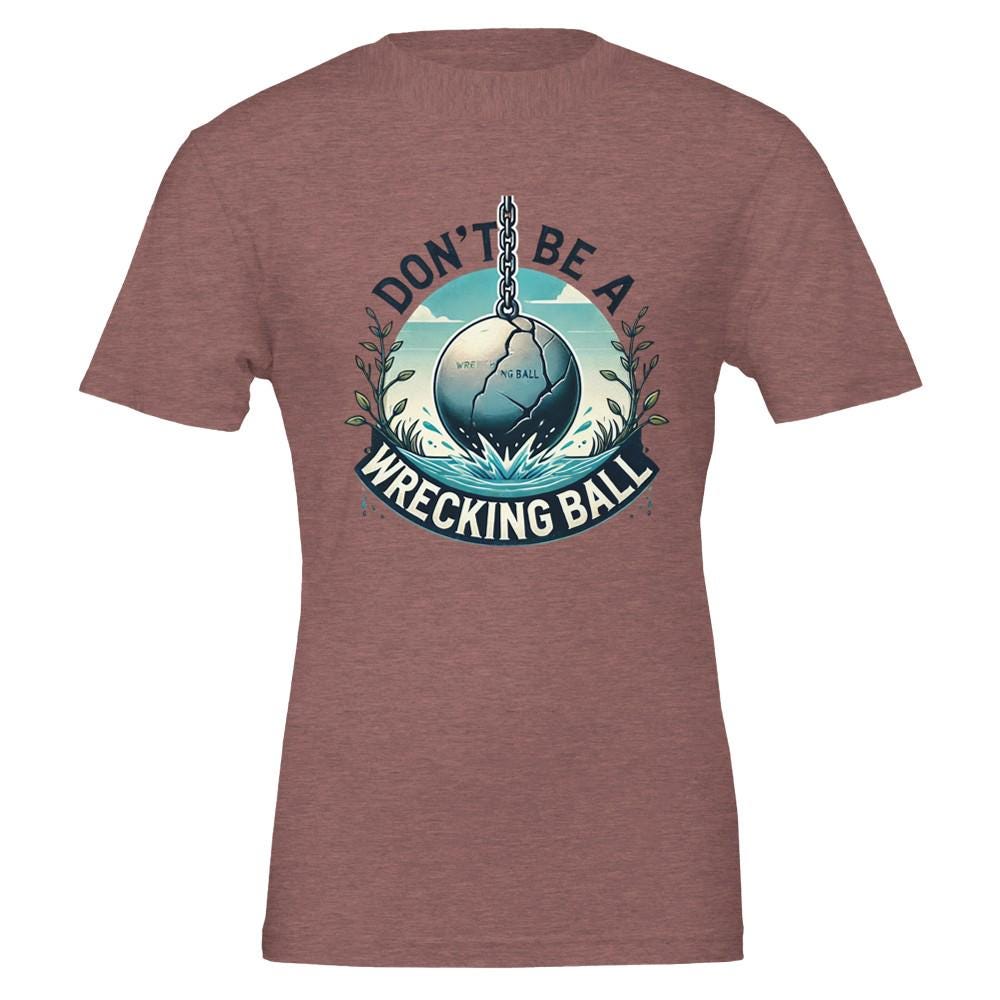 WRECKING BALL-REVERSE Unisex T-shirt | Bella + Canvas 3001