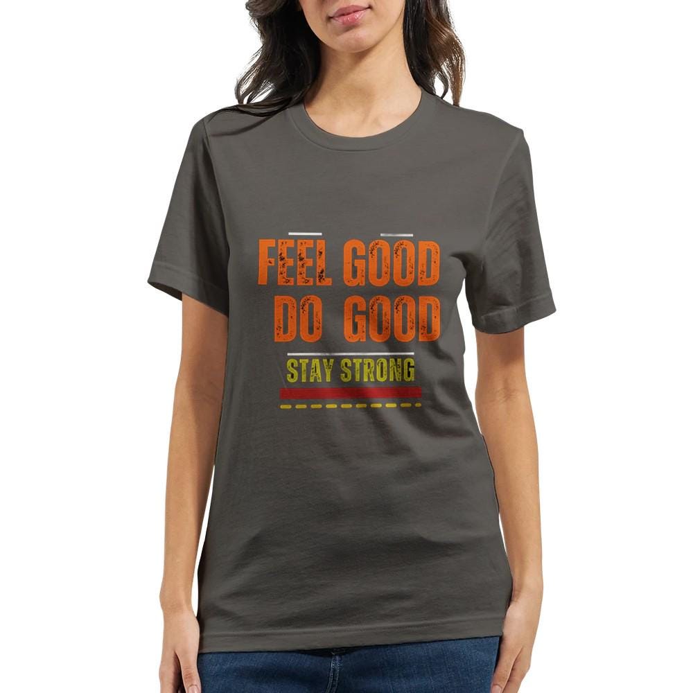 FEEL GOOD  Premium Unisex Crewneck T-shirt | Bella + Canvas 3001