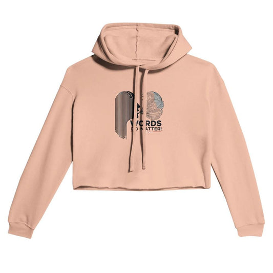 WORDS DO MATTER Women's Cropped Hoodie | Bella + Canvas 7502