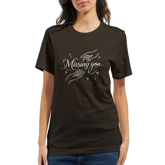 Missing You T-Shirt | Soft & Comfy Unisex Tee | Perfect for Nostalgic Moments